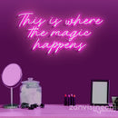 This Is Where The Magic Happens Neon Sign - Custom Neon Signs | LED Neon Signs | Zanvis Neon®