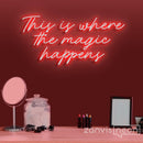 This Is Where The Magic Happens Neon Sign - Custom Neon Signs | LED Neon Signs | Zanvis Neon®