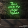This Is Where The Magic Happens Neon Sign - Custom Neon Signs | LED Neon Signs | Zanvis Neon®