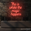 This Is Where The Magic Happens Neon Sign - Custom Neon Signs | LED Neon Signs | Zanvis Neon®