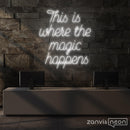 This Is Where The Magic Happens Neon Sign - Custom Neon Signs | LED Neon Signs | Zanvis Neon®