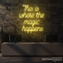 This Is Where The Magic Happens Neon Sign - Custom Neon Signs | LED Neon Signs | Zanvis Neon®