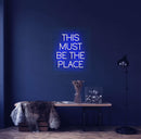 This Must Be The Place Neon Sign - Custom Neon Signs | LED Neon Signs | Zanvis Neon®