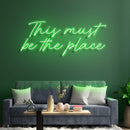 This Must Be The Place Neon Sign - Custom Neon Signs | LED Neon Signs | Zanvis Neon®