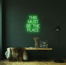 This Must Be The Place Neon Sign - Custom Neon Signs | LED Neon Signs | Zanvis Neon®