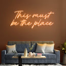This Must Be The Place Neon Sign - Custom Neon Signs | LED Neon Signs | Zanvis Neon®