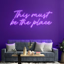 This Must Be The Place Neon Sign - Custom Neon Signs | LED Neon Signs | Zanvis Neon®
