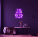 This Must Be The Place Neon Sign - Custom Neon Signs | LED Neon Signs | Zanvis Neon®
