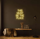 This Must Be The Place Neon Sign - Custom Neon Signs | LED Neon Signs | Zanvis Neon®