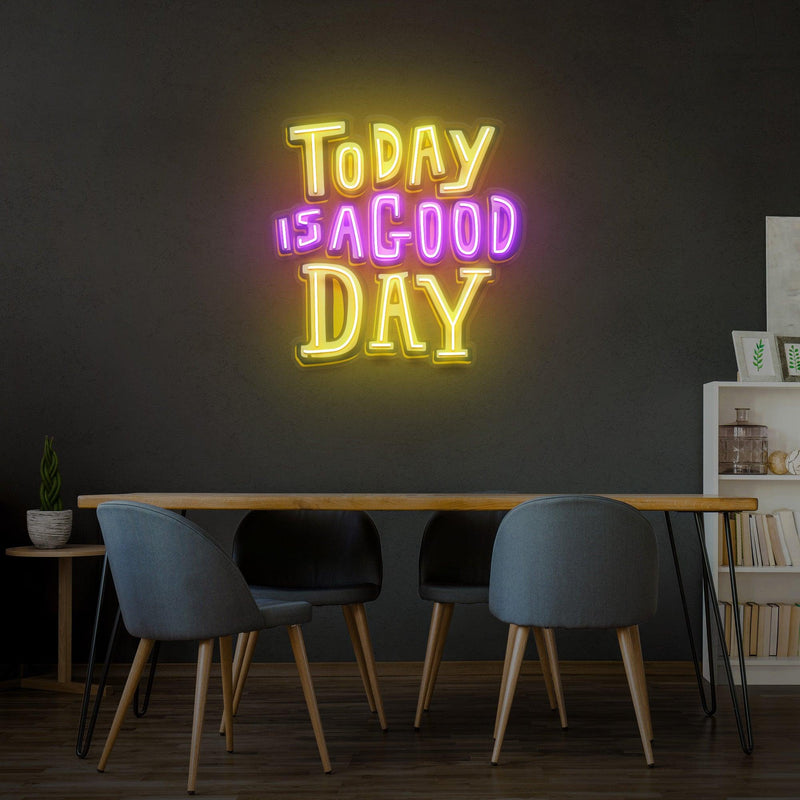 Today Is A Good Day Led Neon Acrylic Artwork - Custom Neon Signs | LED Neon Signs | Zanvis Neon®