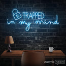 Trapped In My Mind Neon Sign - Custom Neon Signs | LED Neon Signs | Zanvis Neon®