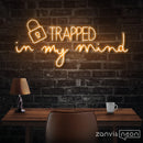 Trapped In My Mind Neon Sign - Custom Neon Signs | LED Neon Signs | Zanvis Neon®
