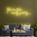 You're Like Really Pretty Neon Sign - Custom Neon Signs | LED Neon Signs | Zanvis Neon®