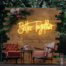 Better Together Neon Sign - Custom Neon Signs | LED Neon Signs | Zanvis Neon®