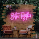 Better Together Neon Sign - Custom Neon Signs | LED Neon Signs | Zanvis Neon®