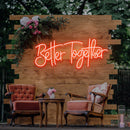 Better Together Neon Sign - Custom Neon Signs | LED Neon Signs | Zanvis Neon®
