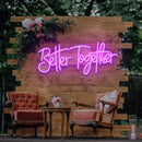 Better Together Neon Sign - Custom Neon Signs | LED Neon Signs | Zanvis Neon®