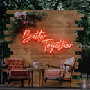 Better Together Neon Sign - Custom Neon Signs | LED Neon Signs | Zanvis Neon®
