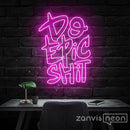Do Epic Shit Neon Sign - Custom Neon Signs | LED Neon Signs | Zanvis Neon®