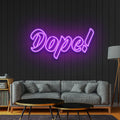 Dope Neon Sign - Custom Neon Signs | LED Neon Signs | Zanvis Neon®
