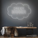 Dream Bigger Neon Sign - Custom Neon Signs | LED Neon Signs | Zanvis Neon®