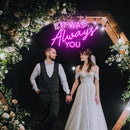 IT WAS ALWAYS YOU Neon Sign - Custom Neon Signs | LED Neon Signs | Zanvis Neon®
