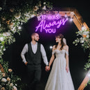 IT WAS ALWAYS YOU Neon Sign - Custom Neon Signs | LED Neon Signs | Zanvis Neon®