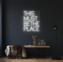 This Must Be The Place Neon Sign - Custom Neon Signs | LED Neon Signs | Zanvis Neon®